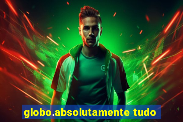 globo.absolutamente tudo